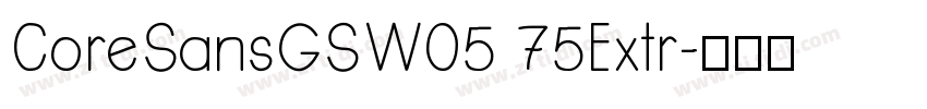 CoreSansGSW05 75Extr字体转换